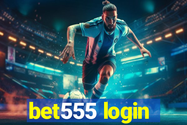 bet555 login